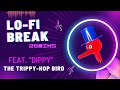 Lo-Fi Chillout Break🎧🎵🎹🥁💤🌙 | 20min⏲️ | Feat. &quot;Dippy&quot; The Trippy Hop Bird 🥃🐤🎩 | Study+Focus 📚📼🎥🎞️