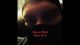 Horror Block June 2016