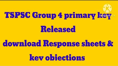 TSPSC Group 4 preliminary key | OMR sheets download| key objections| Group 4 updates