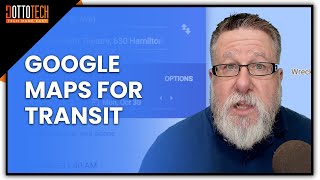 Google Maps for Transit Tutorial