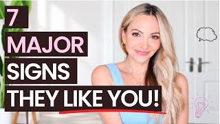 7 MAJOR Signs They LIKE YOU!! Ask Kimberly