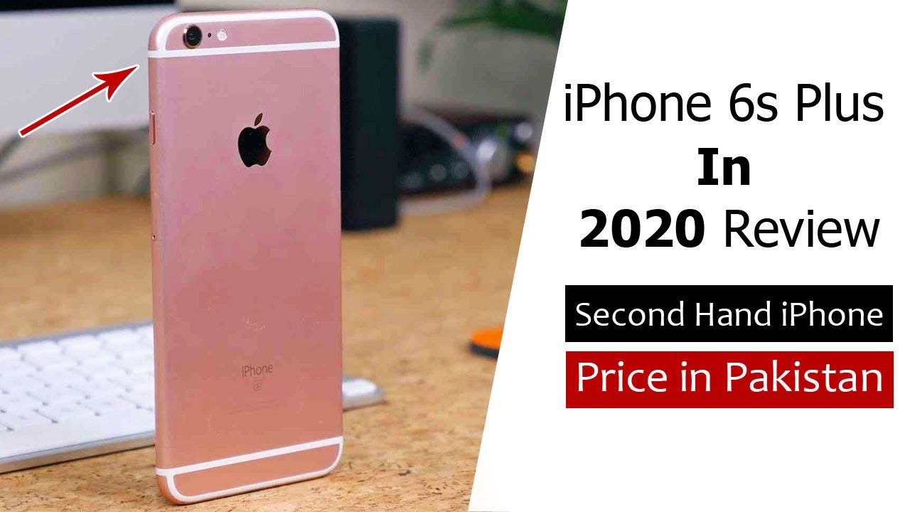 Iphone 6s Plus Review In With Price In Pakistan Should You Buy Youtube