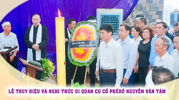 LỄ TRUY ĐIỆU VÀ NGHI THỨC DI QUAN CỤ CỐ PHÊRÔ NGUYỄN VĂN TÀM