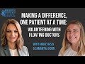 Making a Difference, One Patient at a Time: Volunteering with Floating Doctors