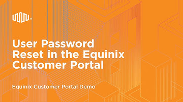 User Password Reset in the Equinix Customer Portal