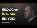 Erdoğan intihar ediyor [Bülent Korucu]