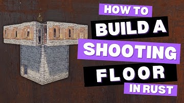 How to Build a Simple Shooting Floor in Rust (Ultimate Guide)