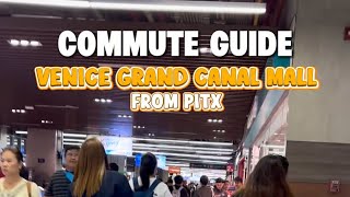 PITX to Venice Grand Canal Mall l Commute Guide l
