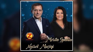 Merita Spahiu & Nysret Muçiqi KENGE DHE HITE TE PAVDEKSHME