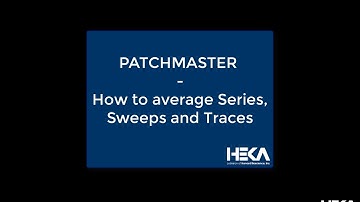 PATCHMASTER - How to average Series, Sweeps and Traces