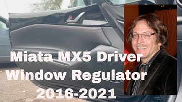 Replace The Driver Regulator On Miata MX5 (2016-2021) - Easy DIY Guide