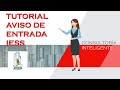 ✅ TUTORIAL COMO REGISTRO UN AVISO DE ENTRADA | IESS 2022