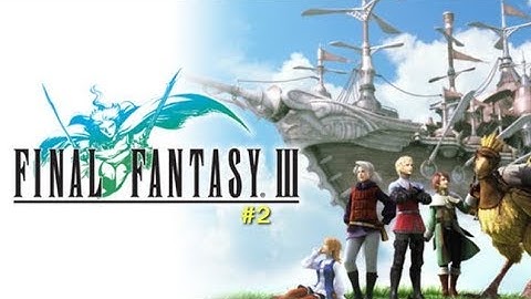 Final Fantasy III DS Walkthrough Part 2 - Kazus and Castle Sasune