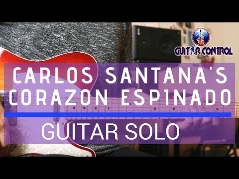 How to Play Carlos Santana's Corazon Espinado