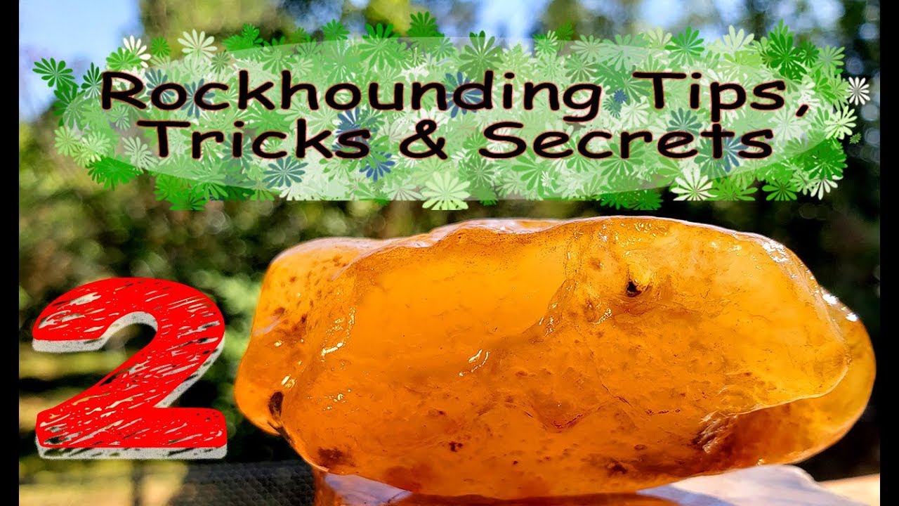 Rockhounding Tips, Tricks and Secrets 2 YouTube
