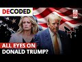 Donald Trump Hush Money Case: The First Ex US President To Be Convicted Of A Crime| Decoded