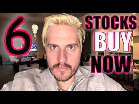6 Stocks I’m Buying Now 
