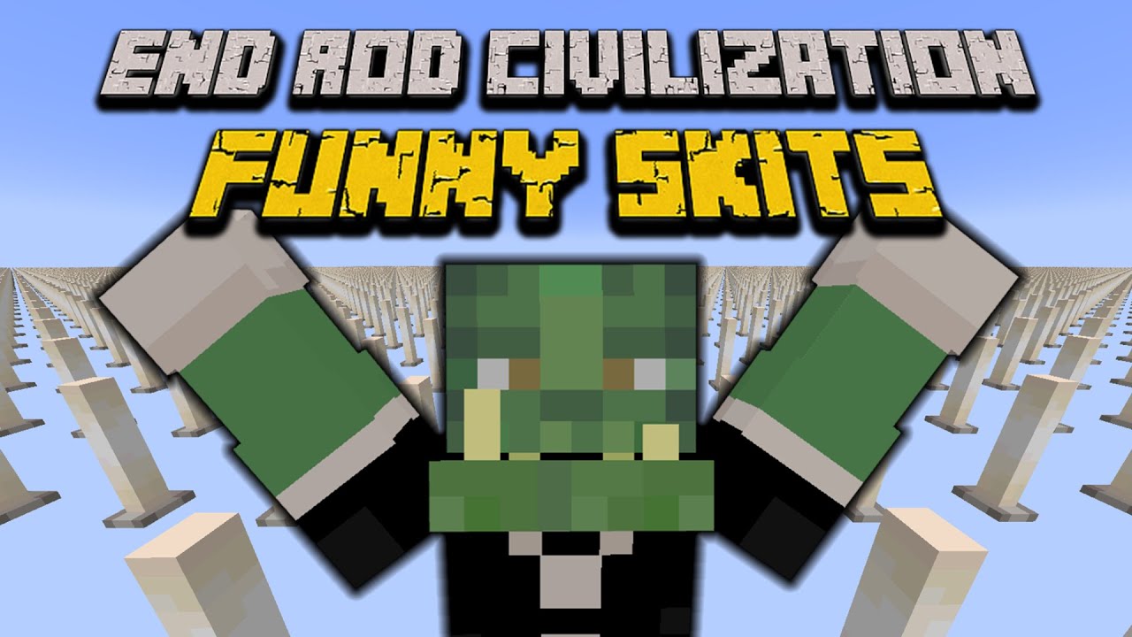 End Rod Civilization Funny Skits In Minecraft - YouTube