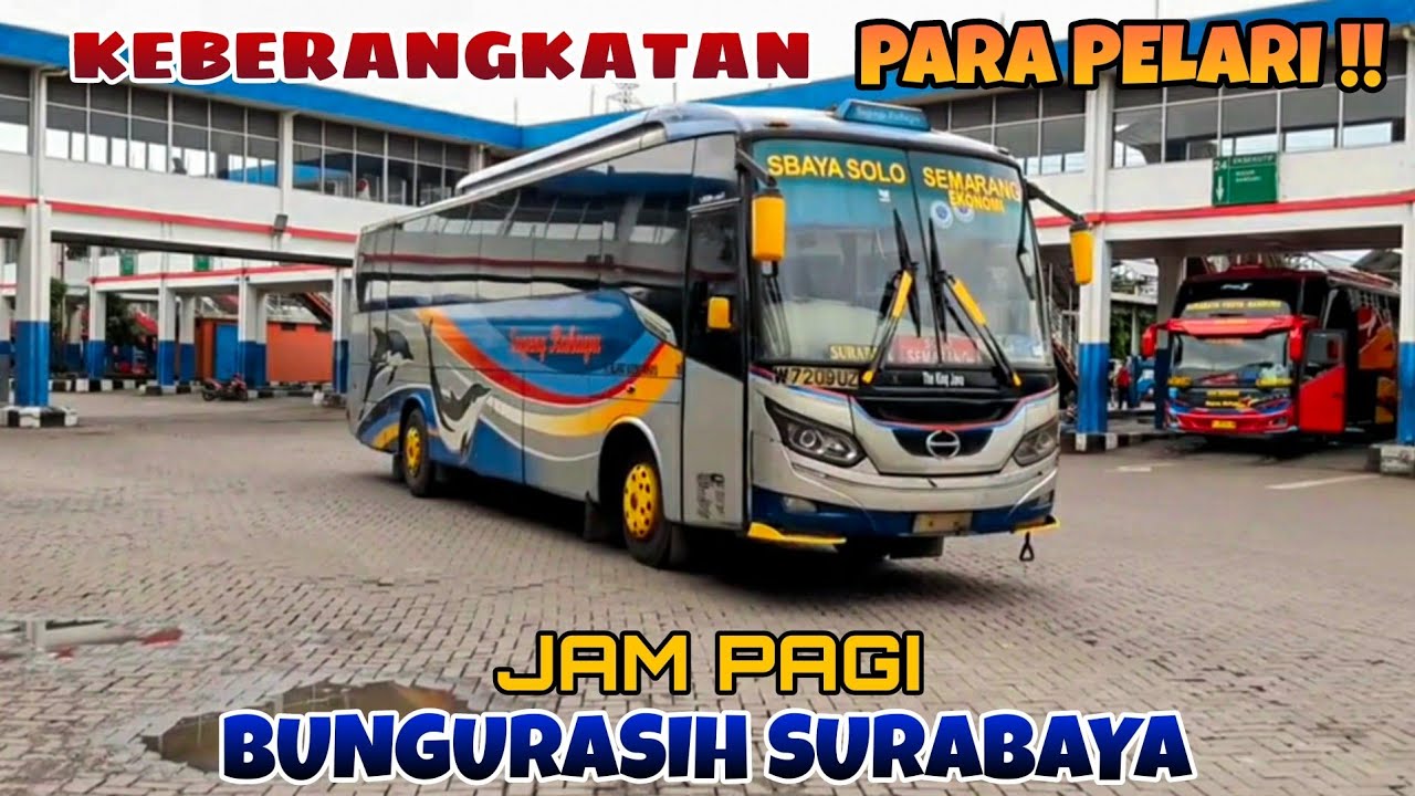 Keberangkatan PARA PELARI!! Terminal Bungurasih SURABAYA||Bus Harapan Jaya,Sugeng Rahayu,EKA,MIRA