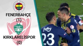 Fenerbahçe 1 - 0 Kırklarelispor Maç Özeti̇ Ziraat Türkiye Kupası Çeyrek Final Rövanş Maçı
