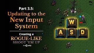 Updating to the New Input System — Creating a Rogue-like (Vampire Survivors) in Unity: Part 3.5