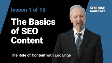 The Basics of SEO Content | Lesson 1/10 | SEMrush Academy