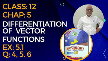Class 12 Mathematics | Chap: 5 | Ex: 5.1 | Q: 4,5,6 |  Differentiation Of Vector Functions| Hindi