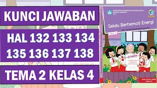 Kunci Jawaban Tema 2 kelas 4 Halaman 132 133 134 135 136 137 138