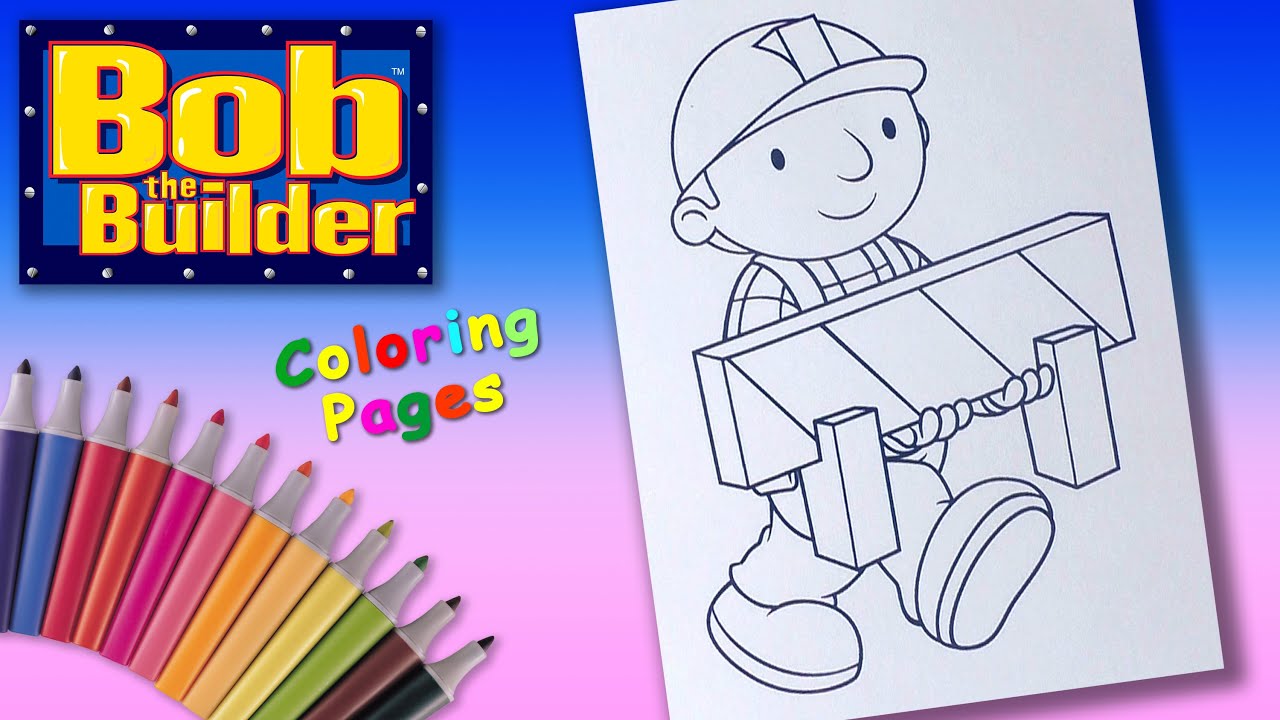 Bob the Builder Coloring Book pages for kids Coloring Bob - YouTube