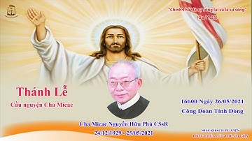 🔴 Cộng Đoàn Tỉnh Dòng dâng Thánh lễ cầu nguyện cho cha Micae Nguyễn Hữu Phú CSsR 16h00  26/05/2021