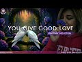 You Give Good Love | by Whitney Houston | KeiRGee Vibes ❤️