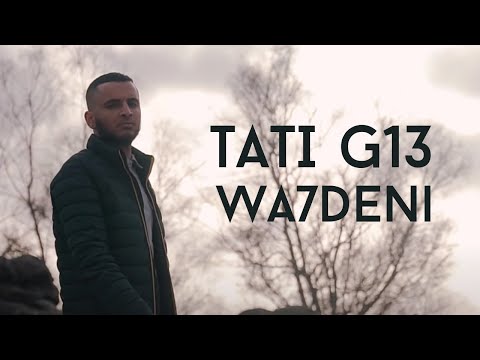 TATI G13 - Wa7deni (Clip Officiel)