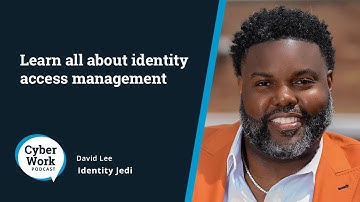 All about identity access management with the Identity Jedi | Guest David Lee