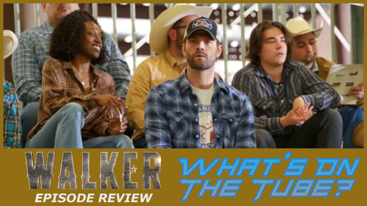 Walker Season 2 Episode 17 Review | The Cost Of Love | What's On The Tube?