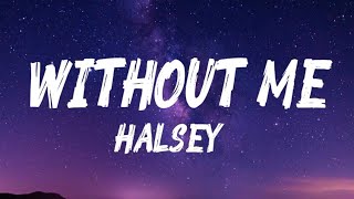 Halsey - Without Me (Lyrics) 