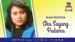 Dian Piesesha - Aku Sayang Padamu (Official Lyric Video)