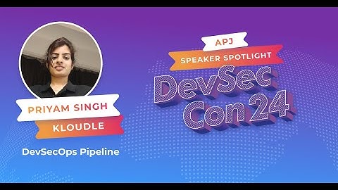 DevSecOps Pipeline - Priyam Singh, DevSecOps Engineer at Kloudle