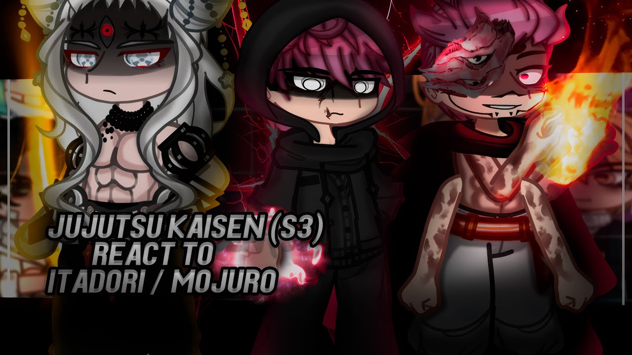 Jujutsu Kaisen (S3) React To Immortal Itadori / Mojuro | Culling Game |  Gacha [ENG/RU]