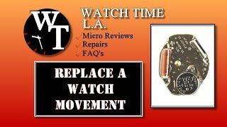 How To Replace A Watch Movement, Hands or Dial