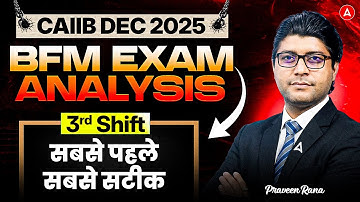 CAIIB BFM Exam Analysis Dec 2025 | BFM Exam Analysis Shift 3 | BFM Paper Analysis by Praveen Rana