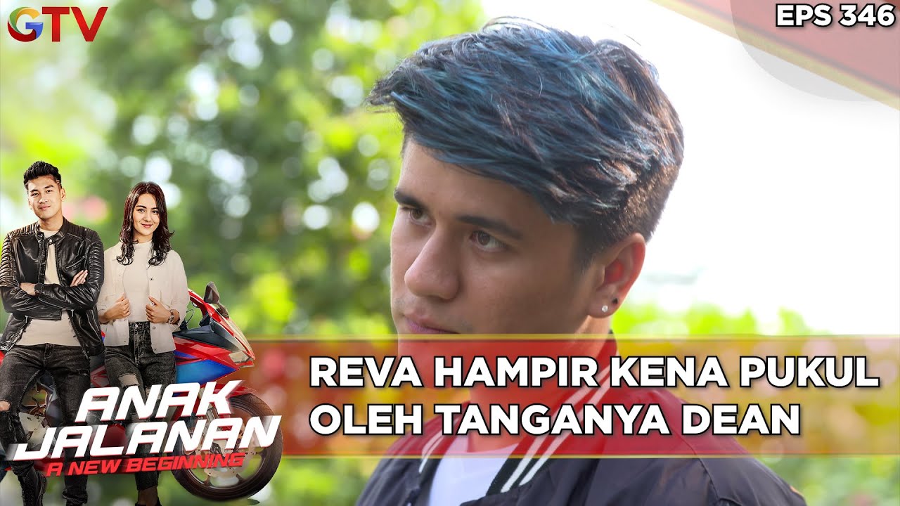 Reva Hampir Kena Pukul Oleh Tanganya Dean - Anak Jalanan A New Beginning