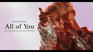 BALLISTIK BOYZ - 'All of You' Live Performance @ LaLa arena TOKYO-BAY