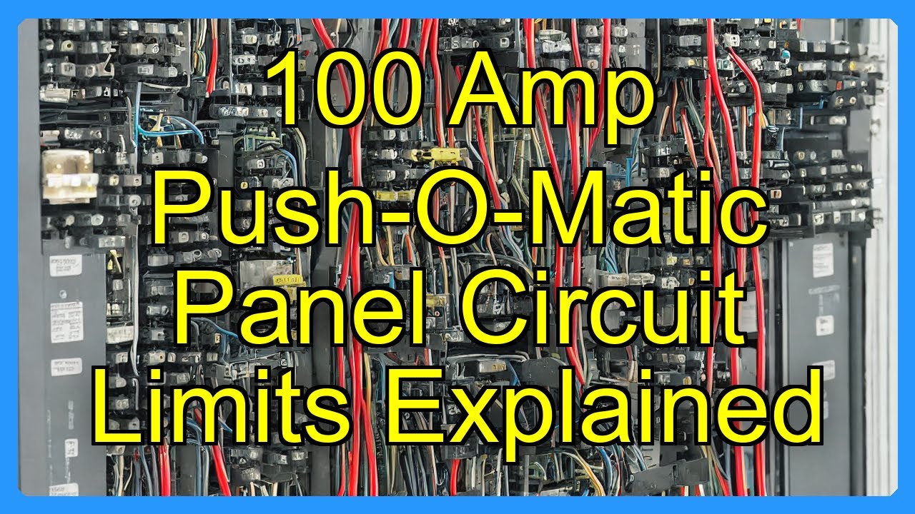 100 Amp Push-O-Matic Panel Circuit Limits Explained