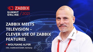 Zabbix meets television by Wolfgang Alper, Intellitrend / Zabbix Summit Online 2021
