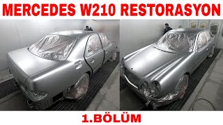 Mercedes W210 Restorasyon 1.Bölüm