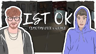 TIMOTHY DECE x WOHLI - Ist Ok (Official Video)