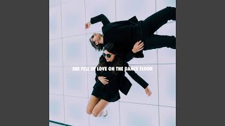 She Fell in Love on the Dance Floor
