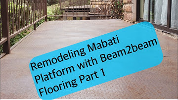Remodeling a Mabati deck with Beam2beam flooring system Part 1