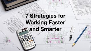 How to Work Faster but also Smarter as a Civil Engineer