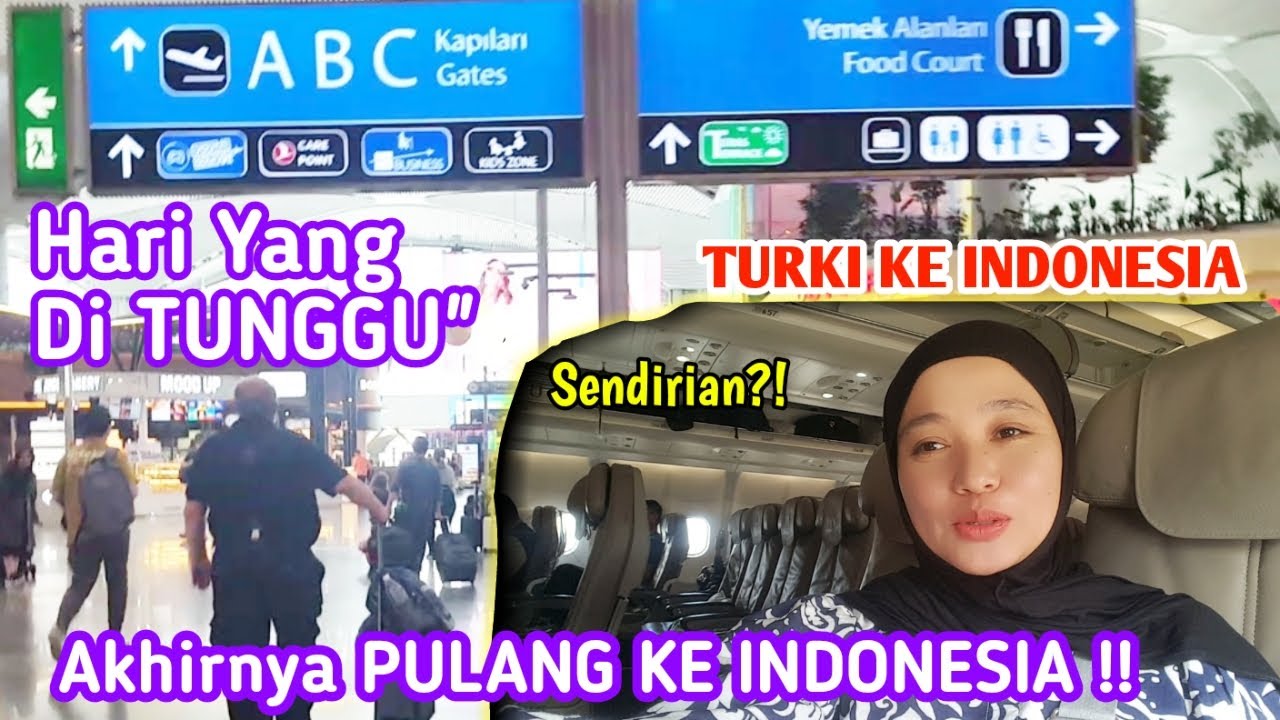 Allhamdulilah!!AKHIRNYA BISA PULANG KE INDONESIA.naik pesawat dari istanbul ke Jakarta Sendirian